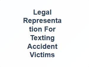 Legal Help for Texting Accident Victims